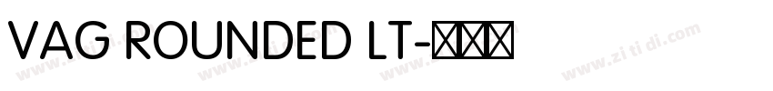 VAG ROUNDED LT字体转换